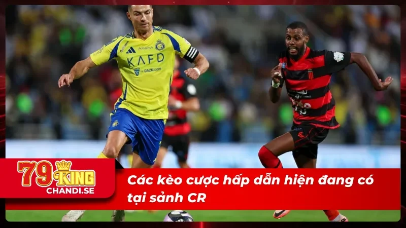 CR Thể Thao Với Các Kèo Cược Hấp Dẫn Không Thể Bỏ Lỡ 2 07 kèo cược có tại CR thể thao