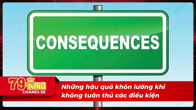 Điều Khoản Điều Kiện: Cẩm Nang Bảo Vệ Của Người Chơi 5 Hậu quả không thể lường khi bị vi phạm điều khoản điều kiện