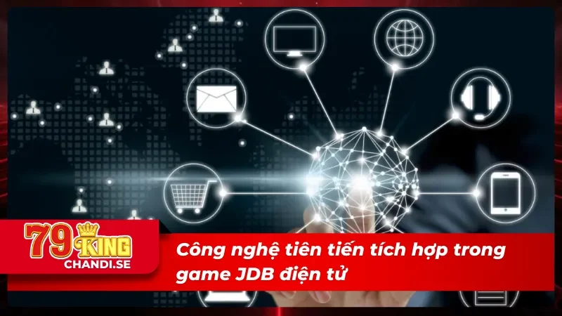 Trang cược luôn kết hợp công nghệ mới nhất vào JDB điện tử
