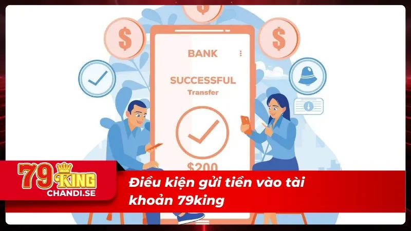 Mách Nhỏ Cách Nạp Tiền 79king An Toàn Chỉ Với Ít Phút 1 Các điều kiện bắt buốc khi nạp tiền 79king