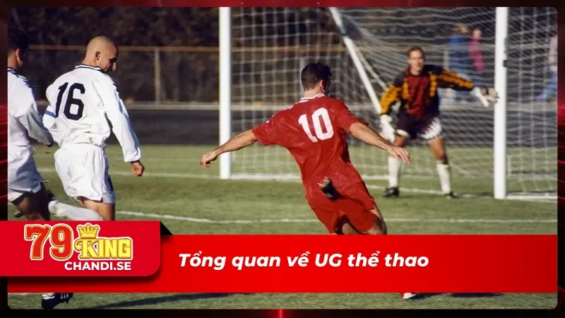 UG Thể Thao Với Các Trận Đấu Mãn Nhãn Vạn Người Mê 1 Những thông tin thú vị xoay quanh UG thể thao
