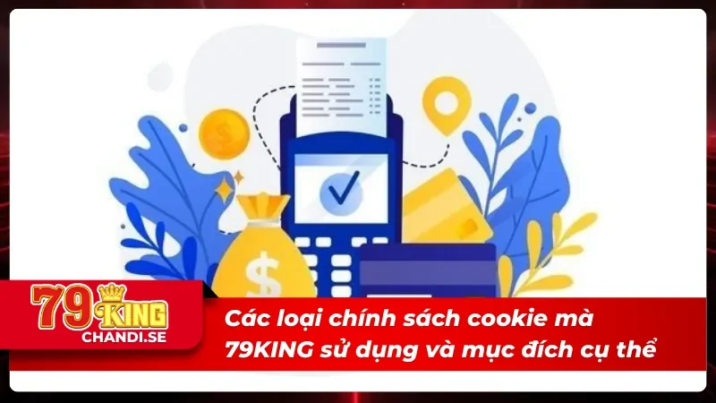 Chi Tiết Về Chính Sách Cookie Của 79KING Mới Nhất 2025 2 Các loại chính sách cookie tiêu biểu ở trang cược
