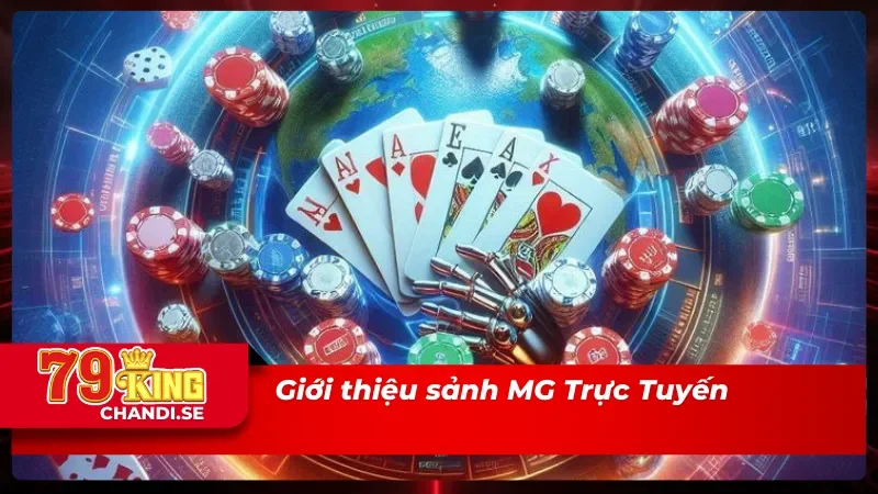 MG Trực Tuyến – Sảnh Sòng Bài Hiện Đại Livestream HD Cực Nét 1 Đôi nét về sòng bài MG Trực Tuyến