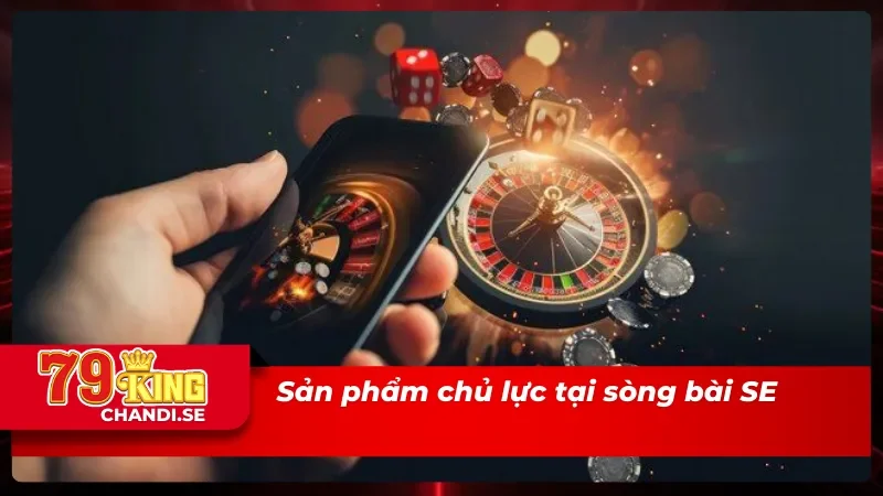 5 siêu phẩm cá cược tại sảnh game SE Trực Tuyến